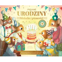 Muzykalne Myszy. Pi�kne urodziny. Melodie i piosenki