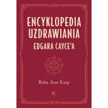 Encyklopedia uzdrawiania Edgara Cayce`a