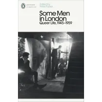 Some Men In London: Queer Life, 1945-1959
