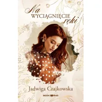 Na wyci�gni�cie r�ki