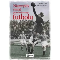 Niezwyk�y �wiat przedwojennego futbolu