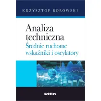 Analiza techniczna. �rednie ruchome, wska�niki i oscylatory