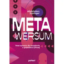 Metawersum. Nowe wyzwania dla zarz�dzania w gospodarce cyfrowej