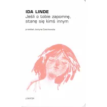 Je�li o tobie zapomn�, stan� si� kim� innym