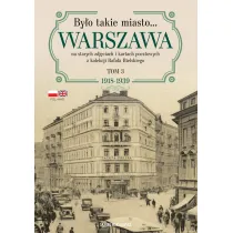 By�o takie miasto&hellip; Warszawa na starych zdj�ciach i kartach pocztowych z kolekcji Rafa�a Bielskiego.