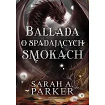 Ballada o spadaj�cych smokach. Spadaj�ce ksi�yce. Tom 2