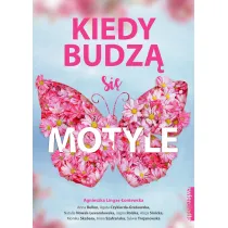 Kiedy budz� si� motyle