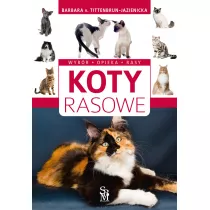 Koty rasowe. Wybr, opieka, rasy