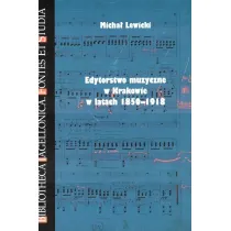 Edytorstwo muzyczne w Krakowie w latach 1850-1918