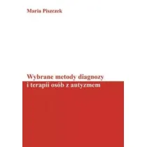 Wybrane metody diagnozy i terapii os�b z autyzmem