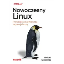 Nowoczesny Linux. Przewodnik dla u�ytkownika natywnej chmury