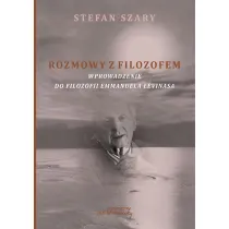 Rozmowy z filozofem. Wprowadzenie do filozofii Emmanuela L�vinasa
