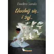 Uwolnij si�... i �yj...
