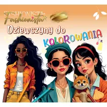 Fashionista. Dziewczyny do kolorowania