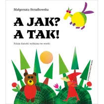 A jak? A tak!
