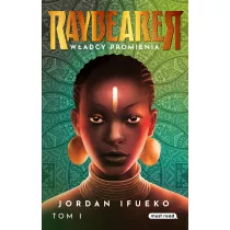 Raybearer. Wadcy Promienia. Tom 1