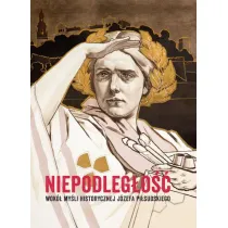 Niepodleg�o��. Wok� my�li historycznej J�zefa P.
