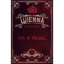 Luienna. Bal w Trewill. Tom 1