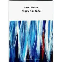 Nigdy nie b�d�