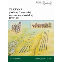 Taktyka piechoty francuskiej w epoce napoleo�skiej 1792-1815
