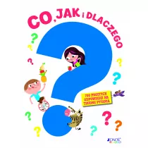 Co jak i dlaczego? 700 prostych odpowiedzi ...