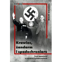 Krawiec, �andarm i spadochroniarz. Trzy opowie�ci o czeskich kolaborantach