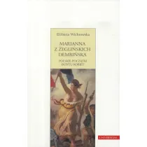 Marianna z �egli�skich Dembi�ska. Polskie pocz�tki buntu kobiet