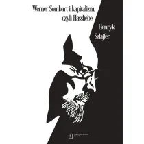 Werner Sombart i kapitalizm, czyli Hassliebe