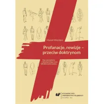 Profanacje, rewizje przeciw doktrynom. Dwa opowia