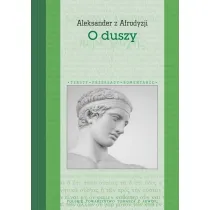 O Duszy. Aleksander z Afrodyzji