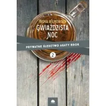 Gwia�dzista noc. Prywatne �ledztwo Agaty Brok. Tom 2