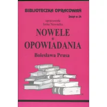Nowele, Opowiadania Prusa. Biblioteczka opracowa. Zeszyt nr 24