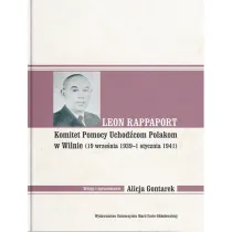 Leon Rappaport. Komitet Pomocy Uchod�com Polakom w Wilnie (19 wrze�nia 1939 - 1 stycznia 1941)