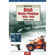 Bro� Wojska Polskiego 1939–1945. Wojska L�dowe