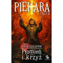 P�omie� i krzy�. �wiat Inkwizytor�w. Tom 4