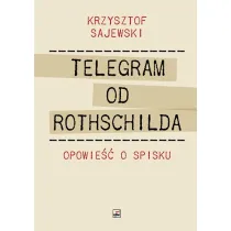 Telegram od Rothschilda. Opowie�� o spisku