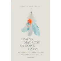 Dawna m�dro�� na nowe czasy. Rozmowy z uzdrawiaczami i szamanami XXI wieku