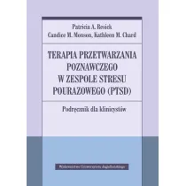 Terapia przetwarzania poznawczego w zespole stresu pourazowego (PTSD)