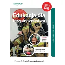 Edukacja dla bezpieczestwa. Podrcznik. Zakres podstawowy. Szkoy ponadpodstawowe