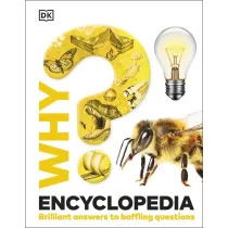 Why? Encyclopedia. Brilliant Answers to Baffling Questions wer. angielska