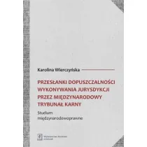 Przes�anki dopuszczalno�ci wykonywania jurysdykcji przez Mi�dzynarodowy Trybuna� Karny