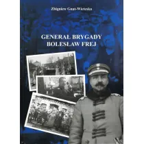 Genera� Brygady Boles�aw Frej