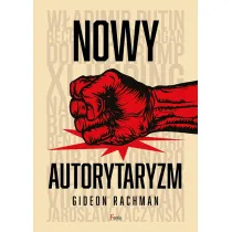 Nowy autorytaryzm - polityka strachu