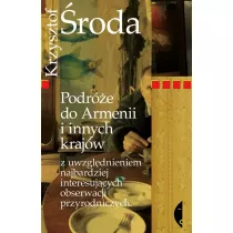 Podr�e do Armenii i innych kraj�w z uwzgl�dnieniem najbardziej interesuj�cych obserwacji przyrodniczych