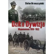 Dzika Dywizja : wspomnienia z lat 1918-1922 - oprawa mi�kka