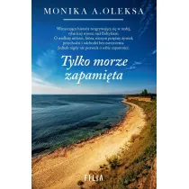 Tylko morze zapami�ta