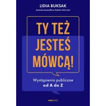 Ty te� jeste� m�wc�! Wyst�pienia publiczne od A do Z