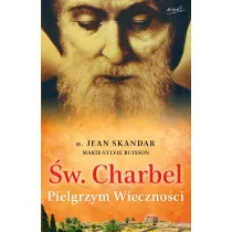 �w. Charbel. Pielgrzym Wieczno�ci