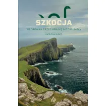 Szkocja. W�dr�wka przez krain� mit�w i mg�y