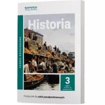 Historia 3. Cz 1. Zakres rozszerzony. Podrcznik dla szk ponadpodstawowych